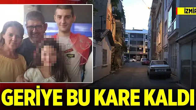 İzmir'de cinnet cinayetle sonuçlandı! Geriye bu güzel kare kaldı