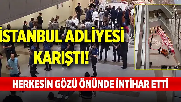 İstanbul adliyesi karıştı! Herkesin gözü önünde intihar etti