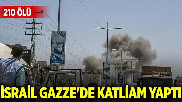 İsrail Gazze'de katliam yaptı: 210 ölü