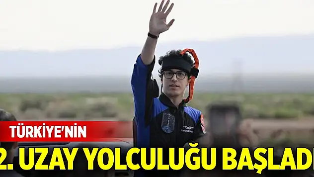 Türkiye'nin ikinci uzay yolculuğu başladı