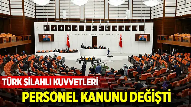 Türk Silahlı Kuvvetleri Personel Kanunu değişti