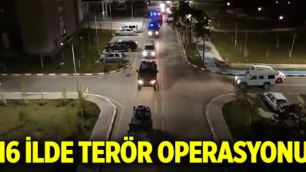 16 ilde terör operasyonu! 58 şüpheli yakalandı