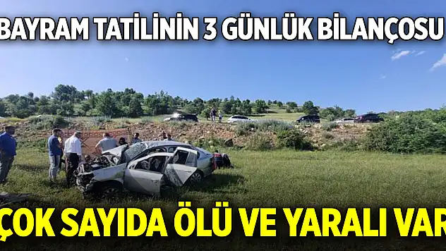 Bayram tatilinin 3 günlük kaza bilançosu belli oldu