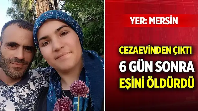 Yer Mersin... Sevdiklerinin gözleri önünde eşini öldürdü