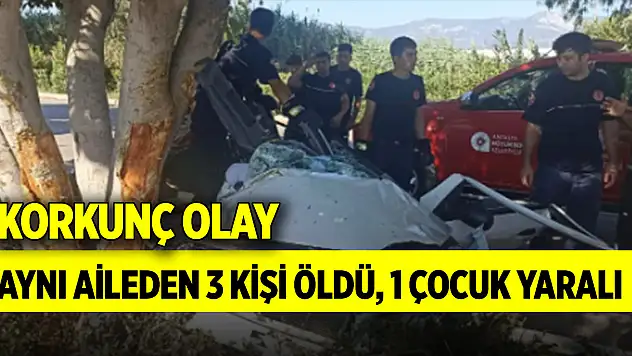 Korkunç olay: Aynı aileden 3 kişi öldü, 1 çocuk yaralı