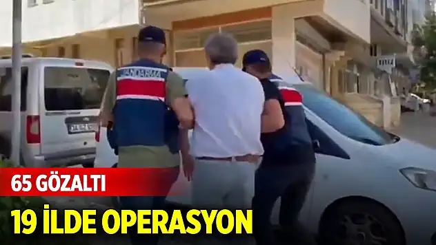 19 ilde 'Sibergöz-48' operasyonu: 65 gözaltı