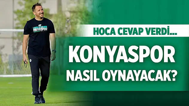 Konyaspor'da Çamdalı'nın oynatmak istediği futbol!