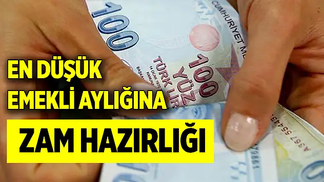 En düşük emekli aylığına zam hazırlığı