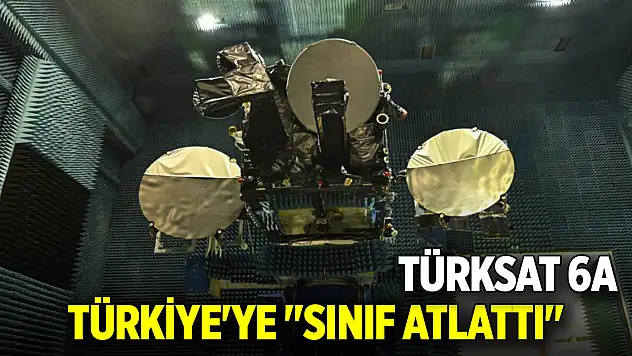 Türksat 6A Türkiye'ye 'sınıf atlattı'