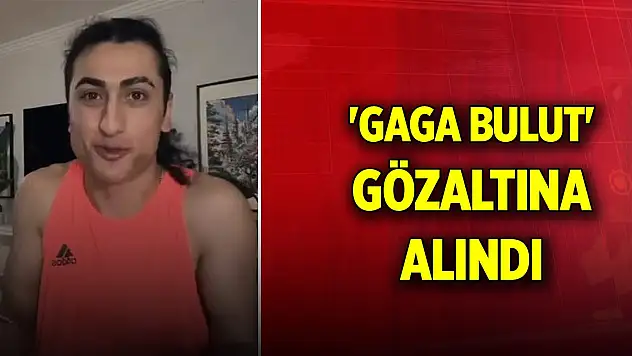 'Gaga Bulut', 'yasa dışı bahsi teşvik'ten gözaltında