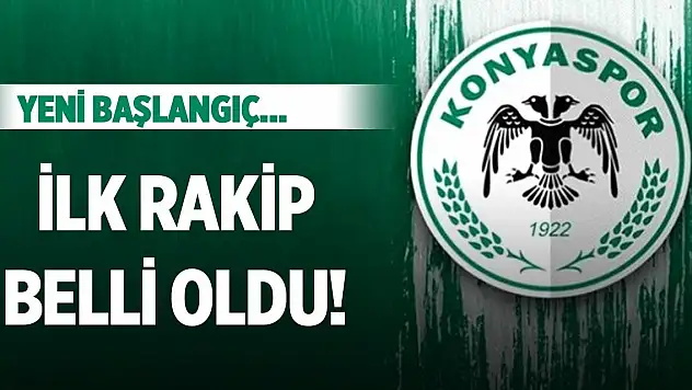 Konyaspor'un fikstürdeki ilk rakibi belli oldu!