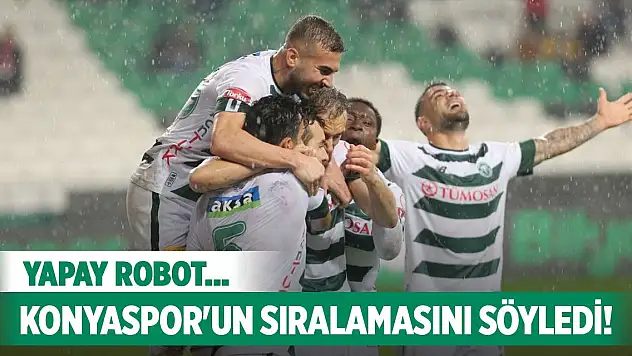 Yapay zekanın Konyaspor cevabı!