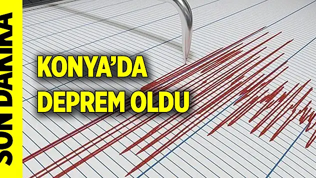 Son Dakika: Konya'da deprem oldu
