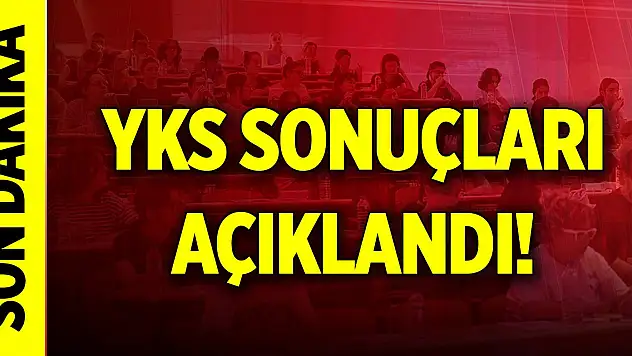 Son Dakika! YKS sonuçları açıklandı