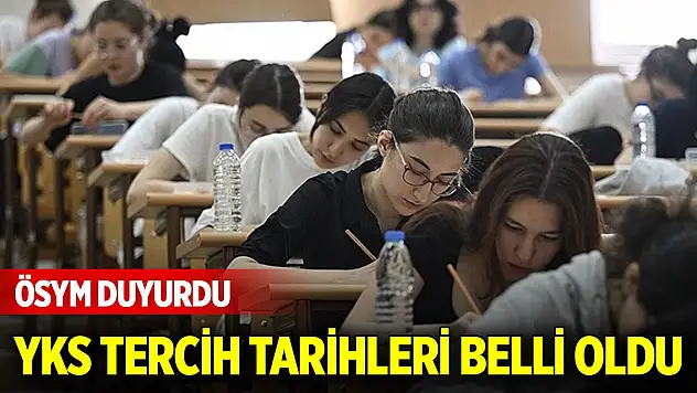 Son Dakika! YKS tercih tarihleri belli oldu