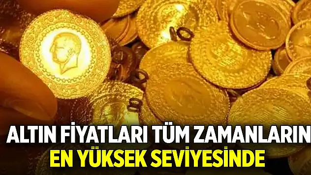 Altın fiyatları tüm zamanların en yüksek seviyesinde