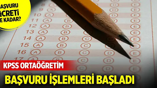 KPSS Ortaöğretim başvuru işlemleri başladı