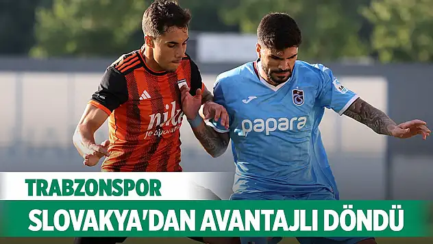 Son Dakika! Trabzonspor, Slovakya'dan avantajlı döndü