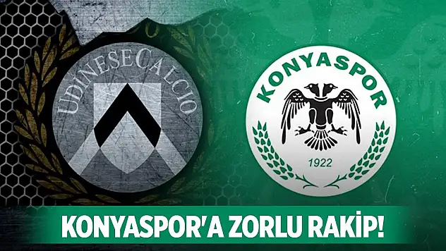 Konyaspor'un rakibi Udinese!