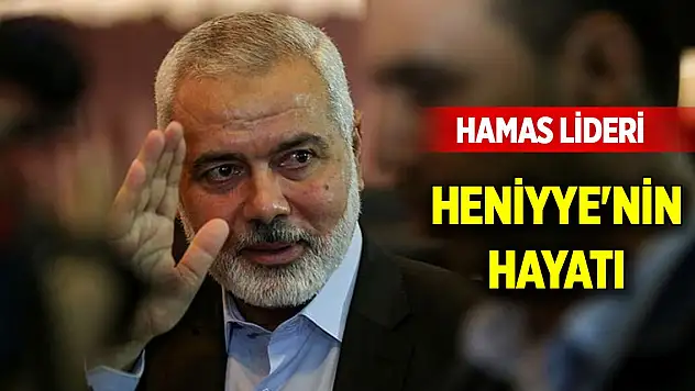 Tahran'da suikastla öldürülen Hamas lideri İsmail Heniyye'nin hayatı