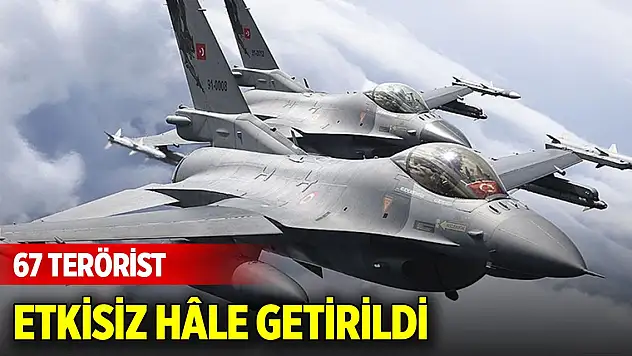 MSB: Son bir haftada 67 terörist etkisiz hâle getirildi