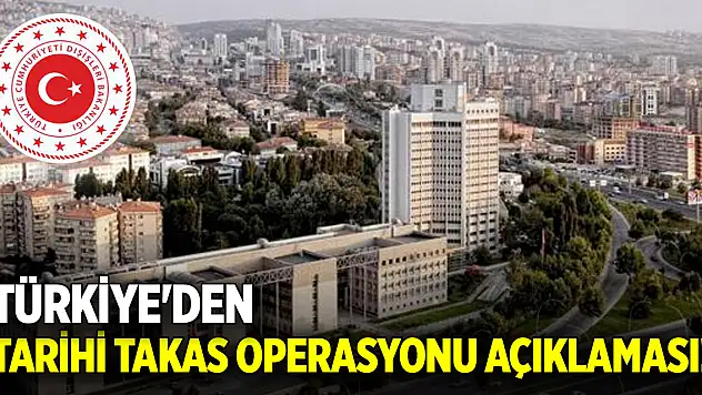 Türkiye'den tarihi takas operasyonu açıklaması!