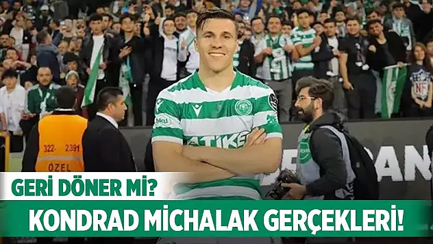 Konyaspor'da Michalak gerçekleri!