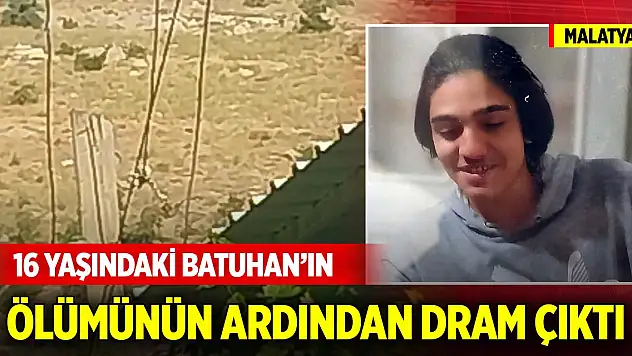 Malatya'da akıma kapılan 16 yaşındaki Batuhan'ın ölümünün ardından dram çıktı