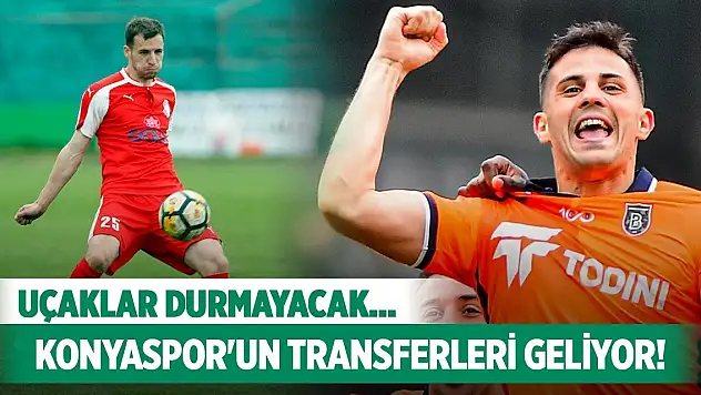 Konyaspor'un transferleri saat kaçta gelecek?