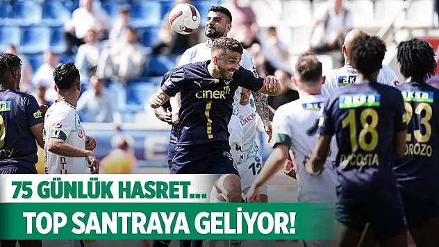 Konyaspor'un hasreti sona eriyor!