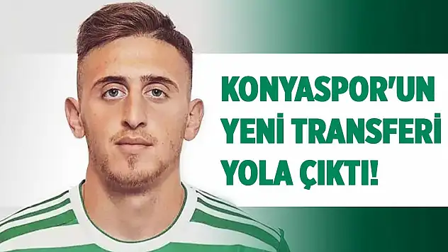 Konyaspor'un yeni transferi yola çıktı!