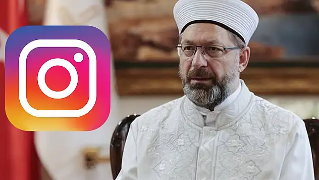 Instagram, Diyanet İşleri Başkanı Erbaş'ın iki ayrı mesajını sildi