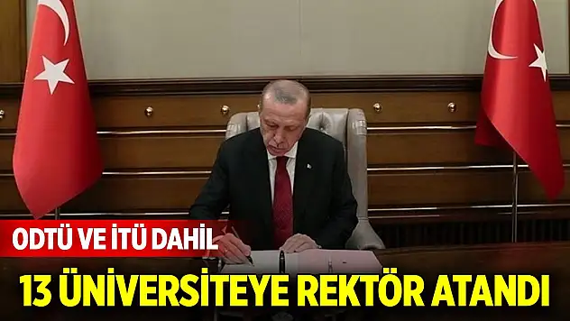 Cumhurbaşkanı Erdoğan, 13 üniversiteye rektör atadı