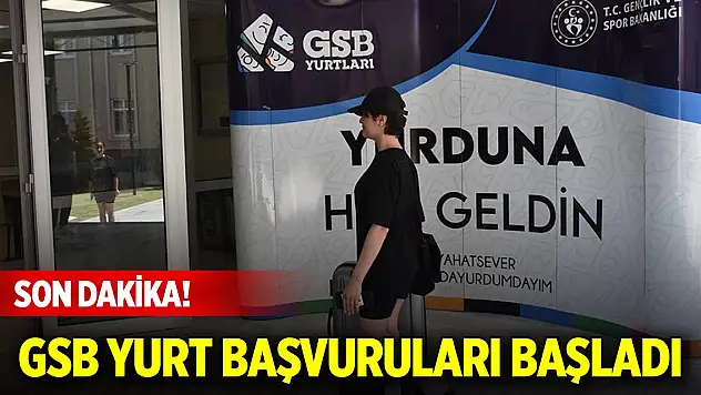 Son Dakika! GSB yurt başvuruları başladı