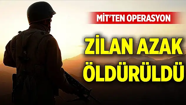 Son Dakika! MİT'ten operasyon... Zilan Azak öldürüldü