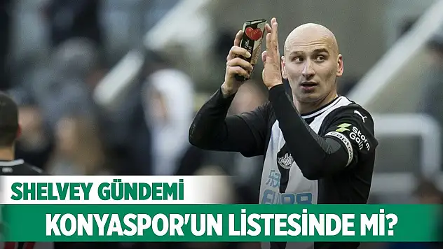 Konyaspor'da Shelvey gündemde mi?