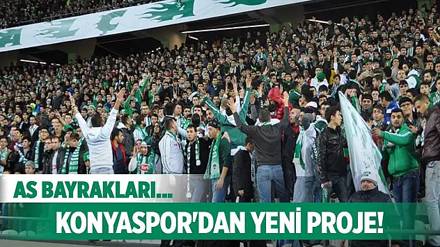 Konyaspor taraftarları bayrakları asacak!