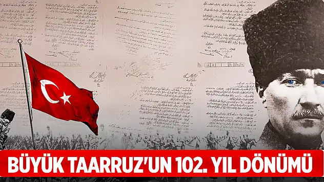 Büyük Taarruz'un 102. yıl dönümü