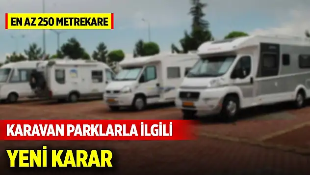 Karavan parklarla ilgili yeni karar Resmi Gazete'de