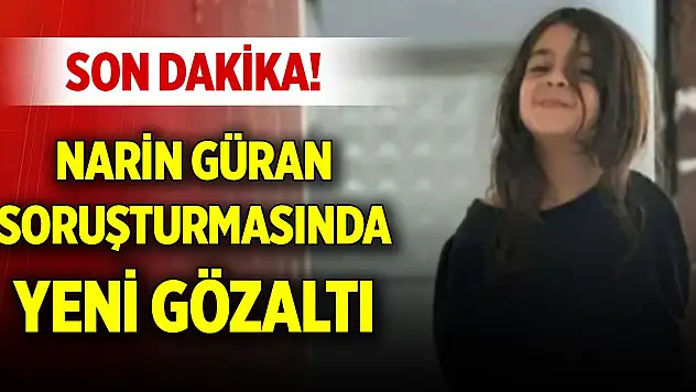 Son Dakika! Kayıp Narin Güran soruşturmasında yeni gözaltılar