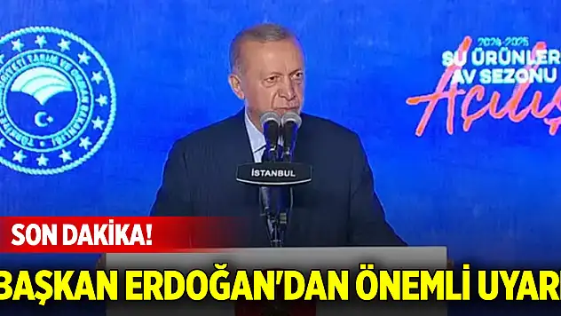Son dakika! Cumhurbaşkanı Erdoğan'dan önemli uyarı