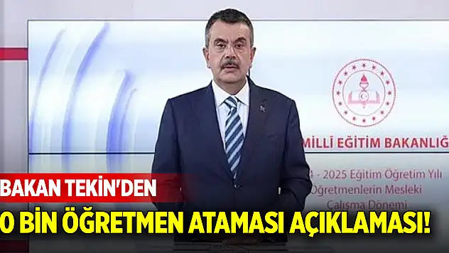 Bakan Tekin'den 20 bin öğretmen ataması açıklaması!