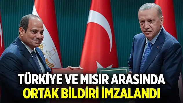 Türkiye ve Mısır arasında ortak bildiri imzalandı
