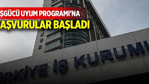 İşgücü Uyum Programı'na başvurular başladı