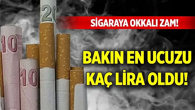 Sigaraya okkalı zam! Bakın en ucuzu kaç lira oldu!