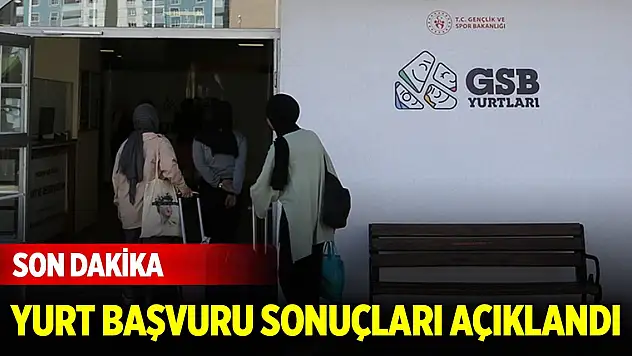 Son Dakika! GSB Yurtları yerleştirme sonuçları açıklandı