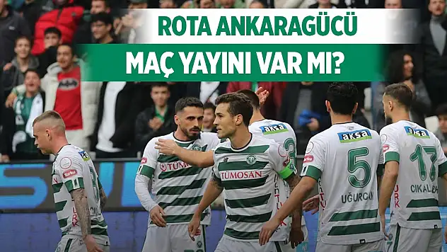 Konyaspor'un rotası Ankaragücü!