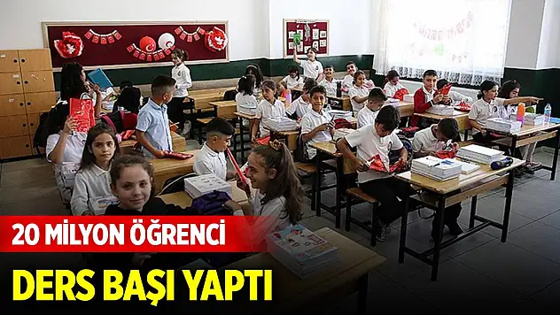 20 milyon öğrenci ders başı yaptı