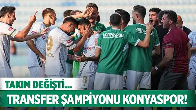 Transfer şampiyonu Konyaspor!