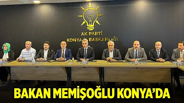 Bakan Memişoğlu Konya'da